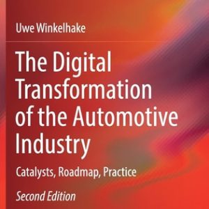 The Digital Transformation of the Automotive Industry (Catalysts, Roadmap, Practice) (2nd Edition)