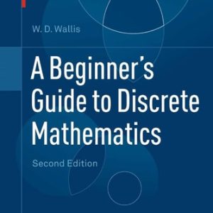 A Beginner's Guide to Discrete Mathematics (2nd Edition)