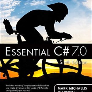 Essential C# 7.0 (6th Edition)- (Addison-Wesley Microsoft Technology Series)