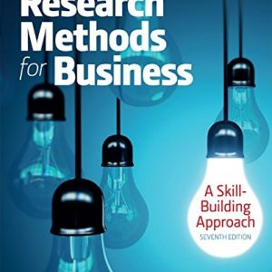 Research Methods For Business: A Skill Building Approach (7th Edition)