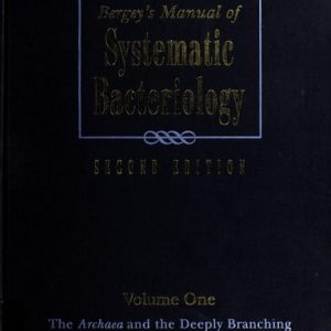 Bergey's Manual of Systematic Bacteriology (Volume One : The Archaea and the Deeply Branching and Phototrophic Bacteria) (2nd Edition)