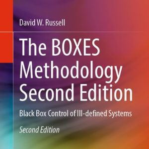 The BOXES Methodology Second Edition (Black Box Control of Ill-defined Systems)