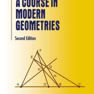 A Course in Modern Geometries (2nd Edition)