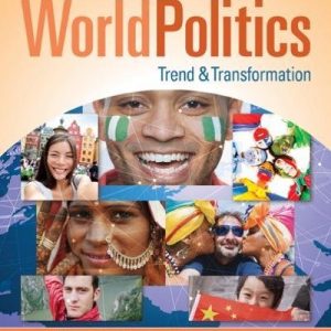 World Politics: Trend and Transformation; 2016 – 2017 (16th Edition)