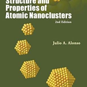 Structure And Properties Of Atomic Nanoclusters (2nd Edition)