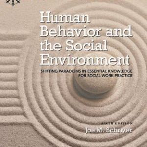 Human Behavior and the Social Environment: Shifting Paradigms in Essential Knowledge for Social Work Practice (6th Edition)