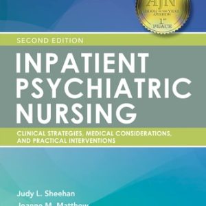Inpatient Psychiatric Nursing, Second Edition (Clinical Strategies and Practical Interventions)