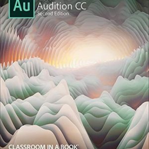 Adobe Audition CC Classroom in a Book (2nd Edition)