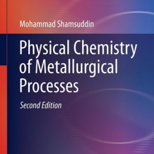 Physical Chemistry of Metallurgical Processes (2nd Edition)