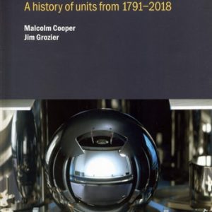 Precise Dimensions (A history of units from 17912018)