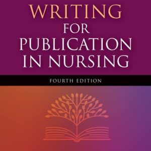 Writing for Publication in Nursing (4th Edition)