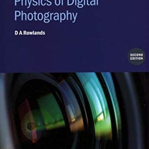 Physics of Digital Photography (Second Edition)