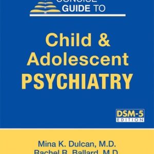 Concise Guide to Child and Adolescent Psychiatry (5th Edition)