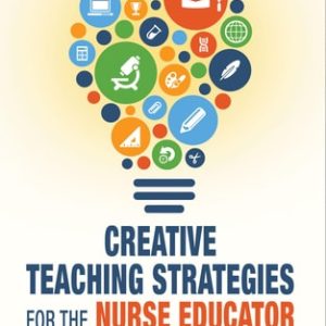 Creative Teaching Strategies for the Nurse Educator (3rd Edition)