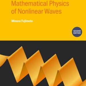 Introduction to the Mathematical Physics of Nonlinear Waves (Second Edition)