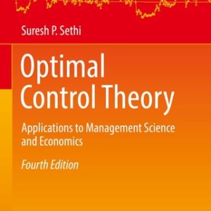 Optimal Control Theory (Applications to Management Science and Economics) (4th Edition)