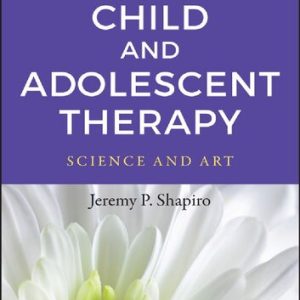 Child and Adolescent Therapy: Science and Art (2nd Edition)