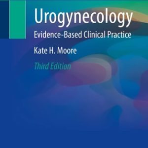 Urogynecology (Evidence-Based Clinical Practice) (3rd Edition)