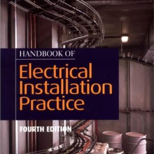 Handbook of Electrical Installation Practice (4th Edition)