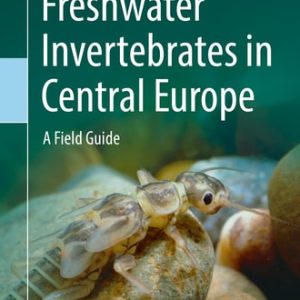 Freshwater Invertebrates in Central Europe (A Field Guide) (2nd Edition)