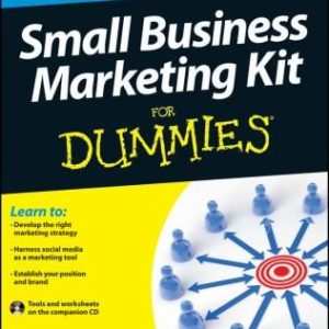 Small Business Marketing Kit For Dummies (3rd Edition)