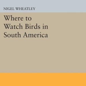 Where to Watch Birds in South America