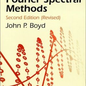 Chebyshev and Fourier Spectral Methods (Second Revised Edition)