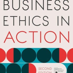 Business Ethics in Action (Managing Human Excellence in Organizations) (2nd Edition)