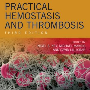Practical Hemostasis and Thrombosis (3rd Edition)