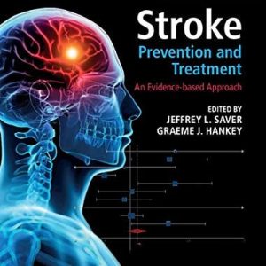 Stroke Prevention and Treatment (An Evidence-based Approach) (2nd Edition)