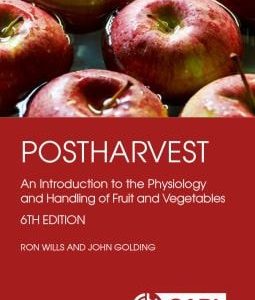 Postharvest (An Introduction to the Physiology and Handling of Fruit and Vegetables) (6th Edition)