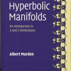 Hyperbolic Manifolds (An Introduction in 2 and 3 Dimensions) (2nd Edition)