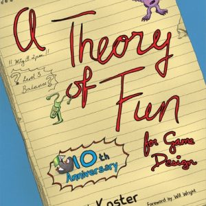 Theory of Fun for Game Design (2nd Edition)