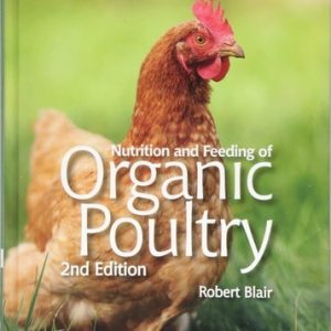 Nutrition and Feeding of Organic Poultry (2nd Edition)