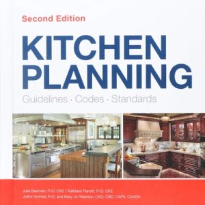 Kitchen Planning: Guidelines, Codes, Standards (2nd Edition)