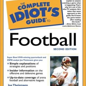 The Complete Idiot's Guide to Football (2nd Edition)