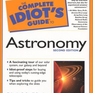 The Complete Idiot's Guide to Astronomy, 2e
