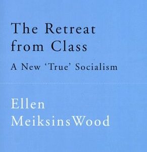 The Retreat from Class (A New 'True' Socialsim) (2nd Edition)