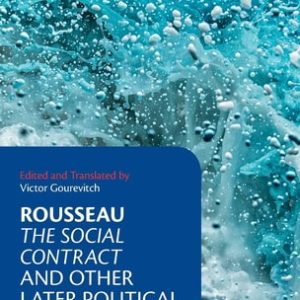Rousseau: The Social Contract and Other Later Political Writings (2nd Edition)