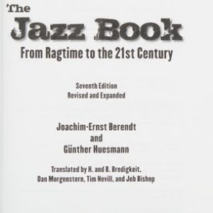 The Jazz Book: From Ragtime to the 21st Century (7th Edition)