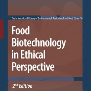 Food Biotechnology in Ethical Perspective (2nd Edition)