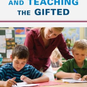 Parenting and Teaching the Gifted (2nd Edition)