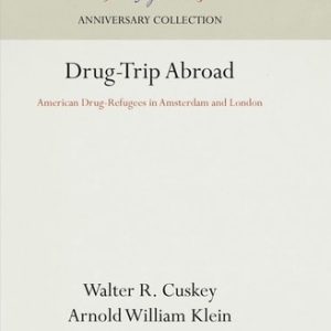 Drug-Trip Abroad (American Drug-Refugees in Amsterdam and London)