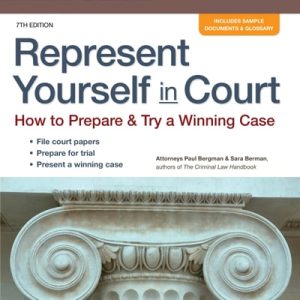 Represent Yourself in Court: How to Prepare & Try a Winning Case (7th Edition)