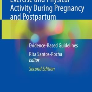 Exercise and Physical Activity During Pregnancy and Postpartum (Evidence-Based Guidelines) (2nd Edition)