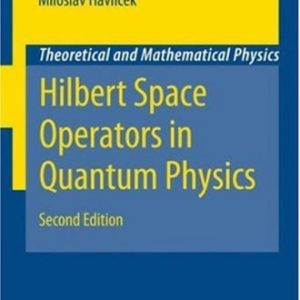 Hilbert Space Operators in Quantum Physics (2nd Edition)