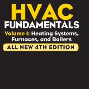 Audel HVAC Fundamentals, Volume 1 (Heating Systems, Furnaces and Boilers) (4th Edition)
