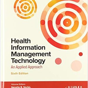 Health Information Management Technology: An Applied Approach (6th Edition)