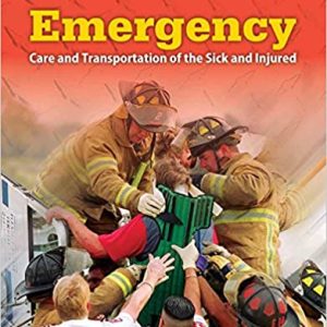 Emergency Care and Transportation of the Sick and Injured (11th Edition)