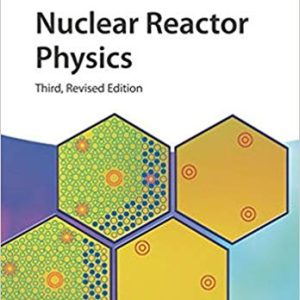 Nuclear Reactor Physics 3rd Edition (Revised)
